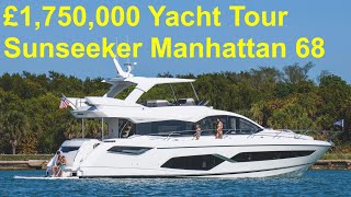 £1750000 Yacht Tour  Sunseeker Manhattan 68 [upl. by Nauqed875]