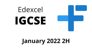 IGCSE Maths Edexcel January 2022 2H [upl. by Steffane]