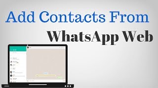 How to add contacts to WhatsApp from PC [upl. by Gardy454]