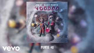 Jon Z Baby Rasta  Punto 40 Audio [upl. by Culosio]