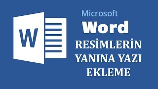 Word Dosyasında Resimlerin Yanına Yazı Ekleme [upl. by Neeruam]