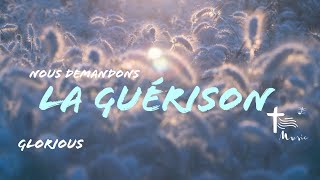 La guérison • Glorious [upl. by Inek]