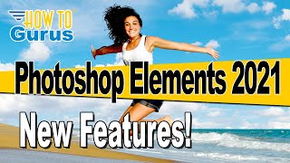 Adobe Photoshop Elements 2021 Release New Features Review [upl. by Queen448]