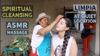 Spiritual Cleansing with ASMR Massage by Mama Isabel at quiet location in Ecuador [upl. by Teerpnam]