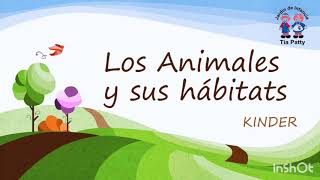 Los animales y sus hábitats [upl. by Anirod]