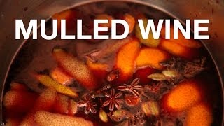 Mulled Wine Recipe  ChefSteps [upl. by Hildebrandt]