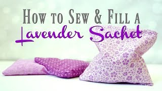 How to Sew and Fill a Lavender Sachet [upl. by Ikey767]