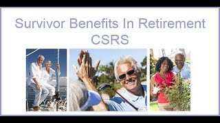 Survivor Benefits In Retirement  CSRS [upl. by Llennoj928]