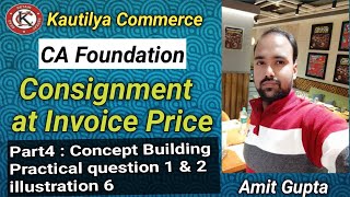 CA Foundation  Consignment Account at invoice Price  Concept Building  practical question 1 amp 2 [upl. by Casia]