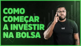 5 PASSOS PARA COMEÇAR A INVESTIR NA BOLSA [upl. by Harmaning]