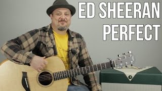 Ed Sheeran Perfect Guitar Lesson  Tutorial [upl. by Arraek]