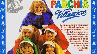 Parchis  Villancicos Sus Mejores Villancicos Navideños [upl. by Akined]