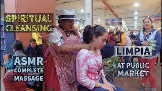 Spiritual Cleansing Limpia Espiritual with ASMR Complete Massage in Ecuador [upl. by Hetty]