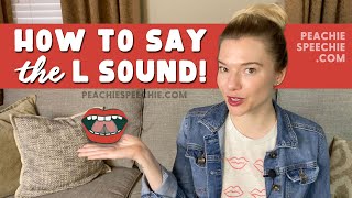 How to say the L Sound by Peachie Speechie [upl. by Pas35]