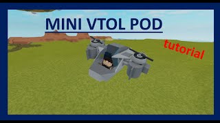 Mini VTOL Pod I Plane Crazy I Tutorial [upl. by Hulda93]