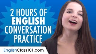 2 Hours of English Conversation Practice  Improve Speaking Skills [upl. by Scammon]