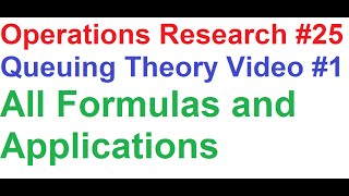 Operations Research Tutorial 25Queuing Theory 1All Formulas and Application [upl. by Annairol]