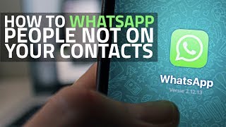 How to Send WhatsApp Messages to People Not in Your Contacts [upl. by Perlman364]