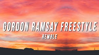 REMBLE  Gordon Ramsay Freestyle Lyrics [upl. by Elyr205]