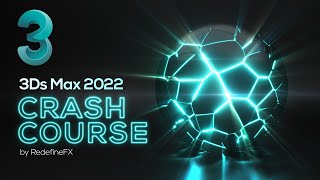 3Ds Max Tutorial Full Beginner Crash Course New for 2022  RedefineFX [upl. by Adniled]