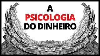 17 Lições sobre dinheiro  A psicologia do dinheiro Morgan Housel [upl. by Ybor]