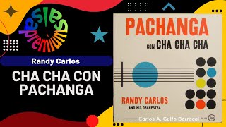 🔥CHA CHA CON PACHANGA por RANDY CARLOS  Salsa Premium [upl. by Isdnil]