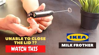 IKEA Milk Frother Battery Installation and Trick To Close the Lid [upl. by Nodyarg]