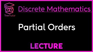 PARTIAL ORDERS  DISCRETE MATHEMATICS [upl. by Geehan]