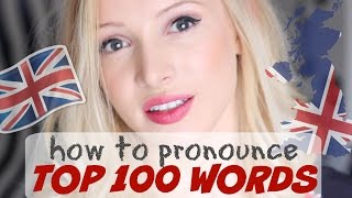 Pronounce the 100 Most Common English Words PERFECTLY  British English Pronunciation [upl. by Albertine274]