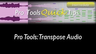 Pro Tools Transpose Audio [upl. by Dorcas438]