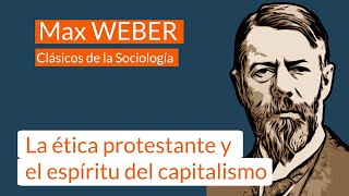 Max Weber 3 La ética protestante y el espíritu del capitalismo [upl. by Ybbor]