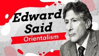 Edward Said and Orientalism A Simple Explanation [upl. by Nhepets]