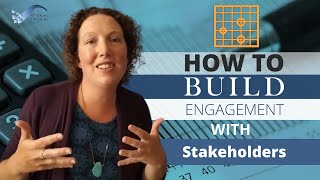 How to Build Engagement with Stakeholders [upl. by Uliram]