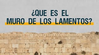 ¿QUE ES EL MURO DE LOS LAMENTOS [upl. by Sivet]