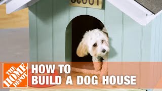 How to Build a DIY Dog House  The Home Depot [upl. by Nnylsia]