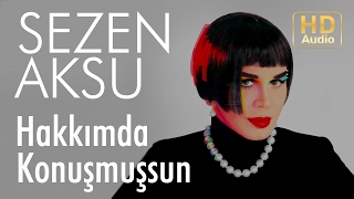 Sezen Aksu  Hakkımda Konuşmuşsun Official Audio [upl. by Anerec]