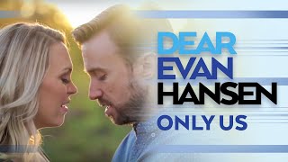 Dear Evan Hansen Only Us feat Evynne Hollens [upl. by Illib679]