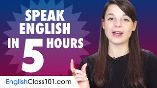 Learn How to Speak English in 5 Hours [upl. by Malca487]