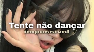 Tente não dançar  nível impossível Tik Tok parte 3 [upl. by Glenden918]