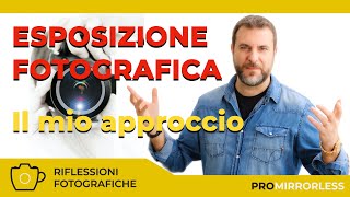 ESPOSIZIONE FOTOGRAFICA  IL MIO APPROCCIO [upl. by Drannek]