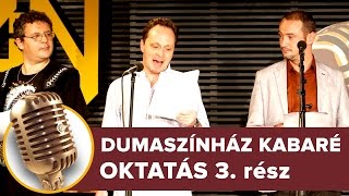 Oktatás 3 rész  Dumaszínház Kabaré [upl. by Anayt810]