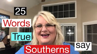 25 words true Southerners Say  True Southern Accent [upl. by Sayed]