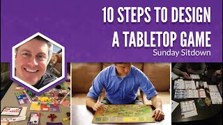 10 Steps to Design a Tabletop Game 2020 version [upl. by Ahselrac20]