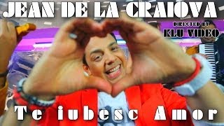 Jean de la Craiova  Te iubesc amor  Oficial Video [upl. by Anaerdna]