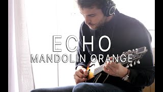 Mandolin Orange  Echo  Mandolin Intro [upl. by Nuj341]