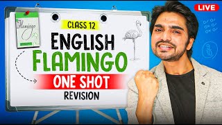 DIAMOND LIVE CLASS 12 FLAMINGO ONESHOT REVISION  ALL CHAPTERS  FULL SUMMARY amp LONG ANSWERS [upl. by Ayenet]