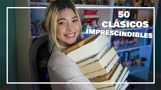 50 CLÁSICOS IMPRESCINDIBLES QUE LEER EN TU VIDA  Clásicos que quiero leer o releer [upl. by Kyl]