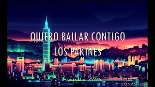 Quiero Bailar Contigo Letra Los Pakines [upl. by Nauj]