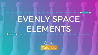 How to Evenly Space Elements in Canva [upl. by Clea984]