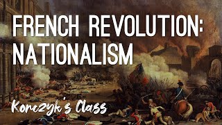 The French Revolution and Nationalism [upl. by Lavoie]